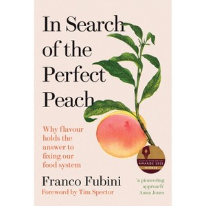 In Search of the Perfect Peach - by  Franco Fubini (Hardcover) - 1 of 1