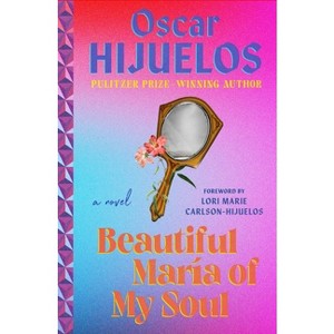 Beautiful Maria of My Soul - by  Oscar Hijuelos (Paperback) - 1 of 1