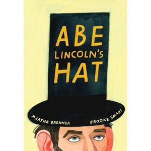 Abe Lincoln's Hat - by  Martha Brenner (Hardcover) - 1 of 1