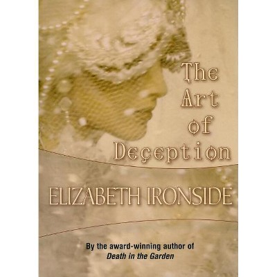 The Art of Deception - by  Elizabeth Ironside (Paperback)