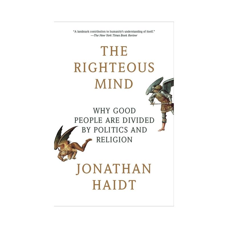 The Righteous Mind - by Jonathan Haidt, 1 of 2