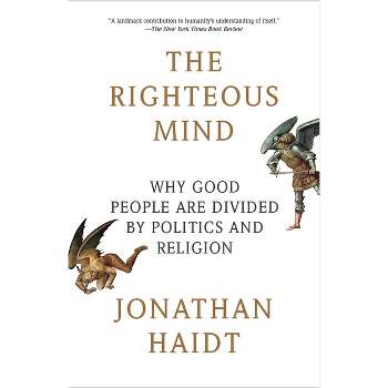 The Righteous Mind - by Jonathan Haidt