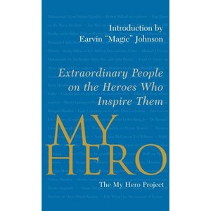 My Hero - by  The My Hero Project (Paperback) - 1 of 1