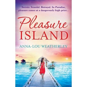 Pleasure Island - by  Anna-Lou Weatherley (Paperback) - 1 of 1