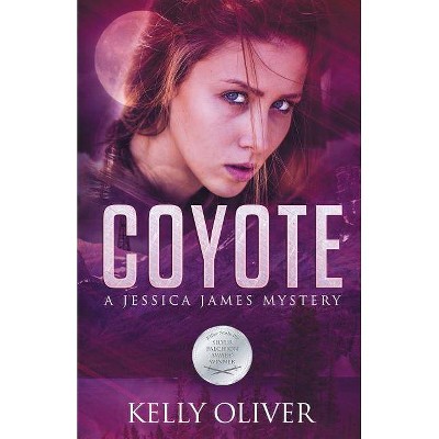 Coyote - (Jessica James Mysteries) by  Kelly Oliver (Paperback)