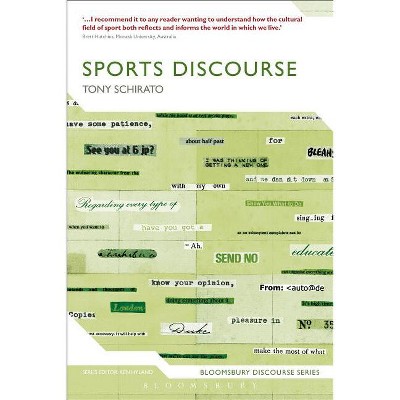 Sports Discourse - (Bloomsbury Discourse) by  Tony Schirato (Paperback)