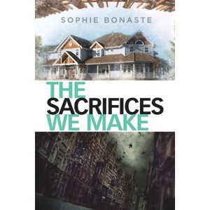 The Sacrifices We Make - by  Sophie Bonaste (Paperback) - 1 of 1