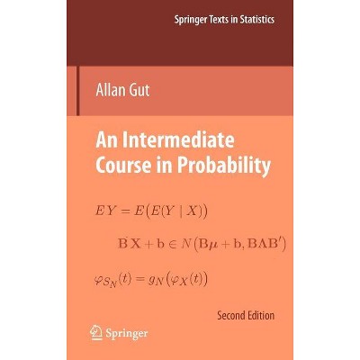 An Intermediate Course in Probability - (Springer Texts in Statistics) 2nd Edition by  Allan Gut (Hardcover)