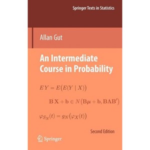 An Intermediate Course in Probability - (Springer Texts in Statistics) 2nd Edition by  Allan Gut (Hardcover) - 1 of 1