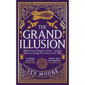 The Grand Illusion - (Section W) by  Syd Moore (Hardcover) - 1 of 1