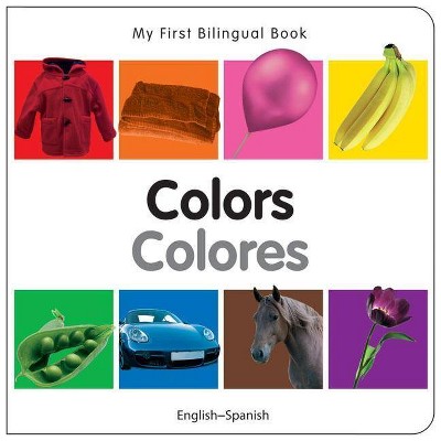 My First Bilingual Book-Colors (English-Spanish) - by  Milet Publishing (Board Book)