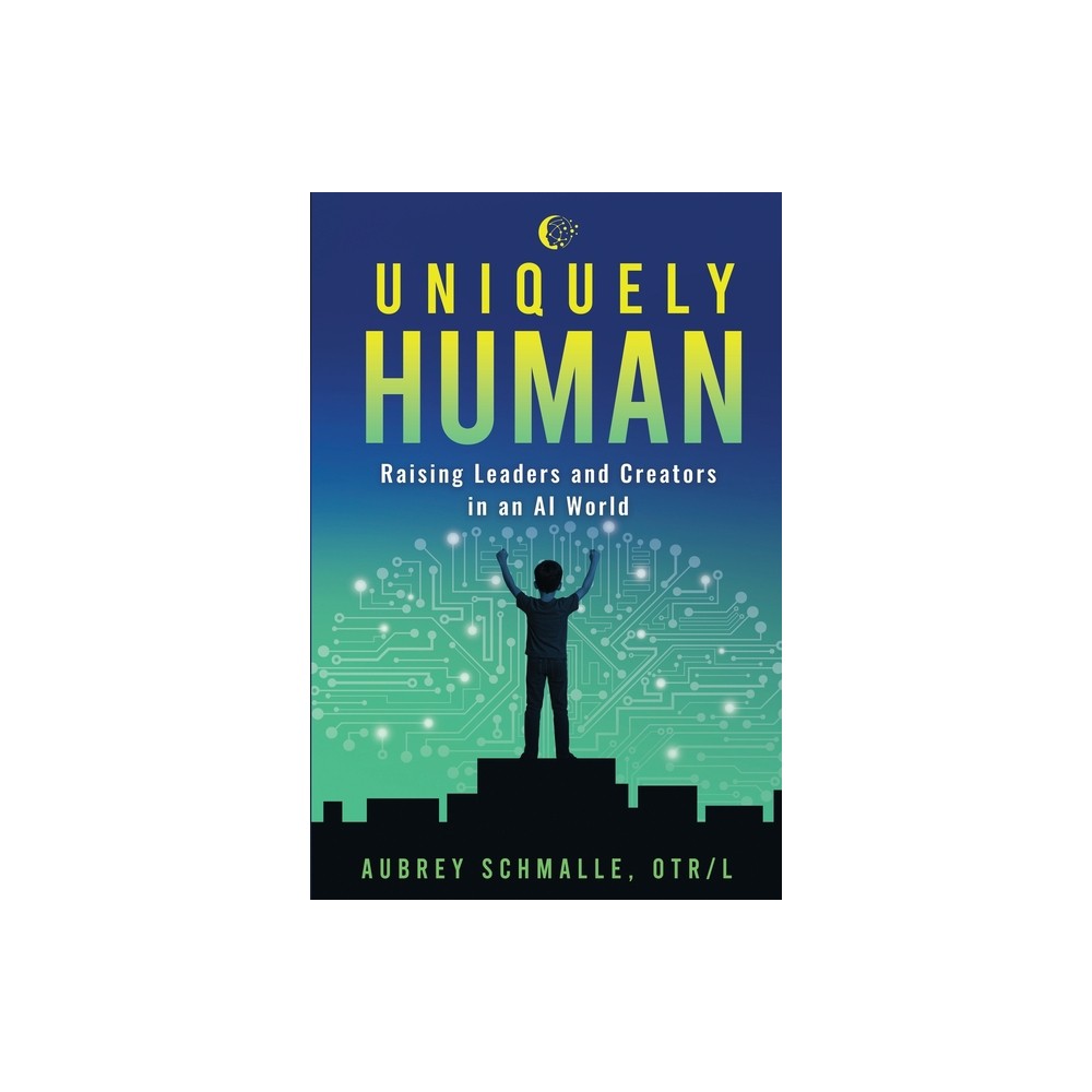Uniquely Human - by Aubrey Schmalle (Paperback)