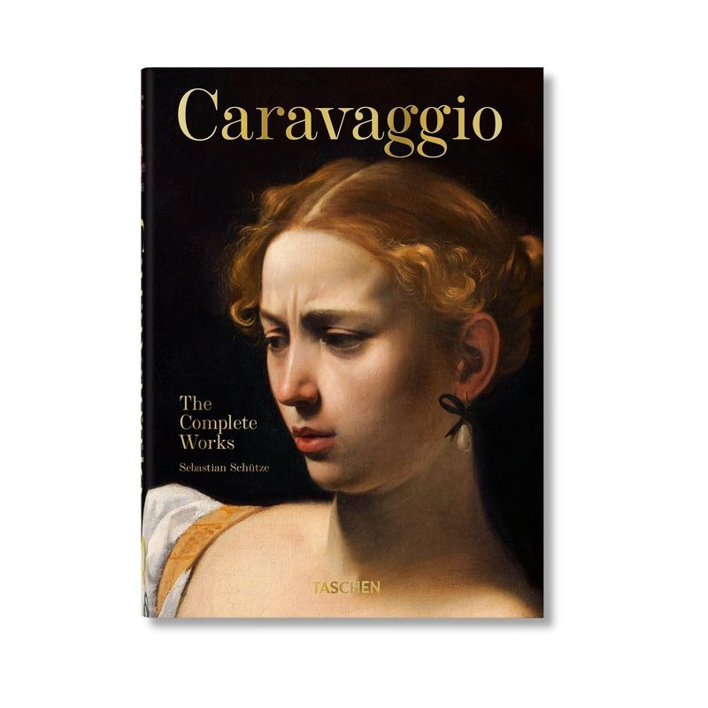 Caravaggio. the Complete Works. 40th Ed. - (40th Edition) by  Sebastian Schütze (Hardcover), 1 of 2