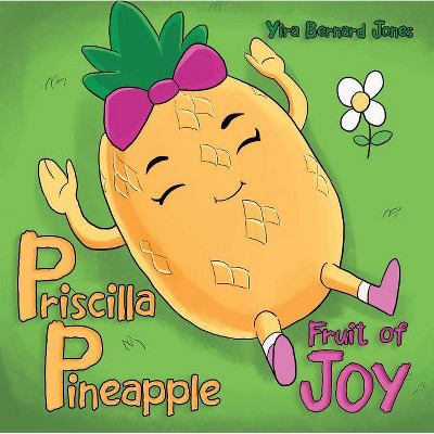 Priscilla Pineapple - by  Yira Bernard Jones (Paperback)