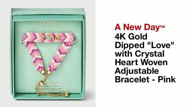14K Gold Dipped &#34;Love&#34; with Crystal Heart Woven Adjustable Bracelet - A New Day&#8482; Pink, 2 of 6, play video