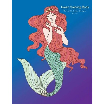 Tween Coloring Book - by  Art Therapy Coloring (Paperback)