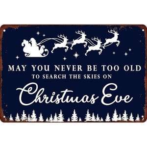 Lomsoe May You Never Be Too Old To Search The Skies On Christmas Eve Metal Sign - Vintage Tin Sign, Santa Wall Decor, Christmas Decoration, 8x12 Inch - 1 of 4