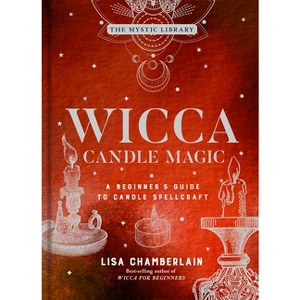 Wicca Candle Magic - (Mystic Library) by  Lisa Chamberlain (Hardcover) - 1 of 1