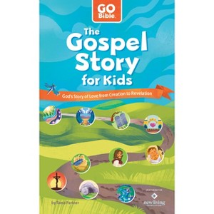 The Gospel Story for Kids - (Go Bible) by  Tama Fortner (Paperback) - 1 of 1