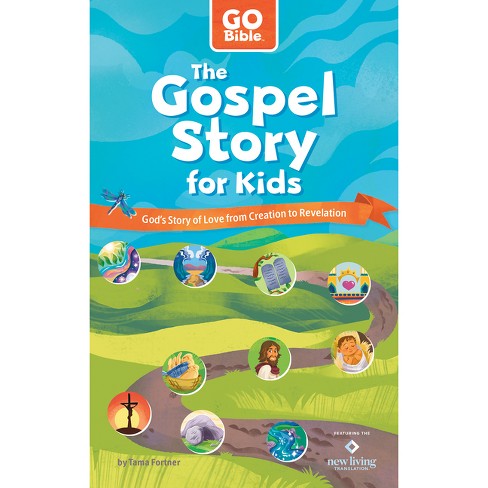 The Gospel Story for Kids - (Go Bible) by  Tama Fortner (Paperback) - image 1 of 1