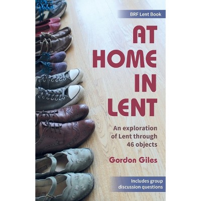 At Home in Lent - by  Gordon Giles (Paperback)