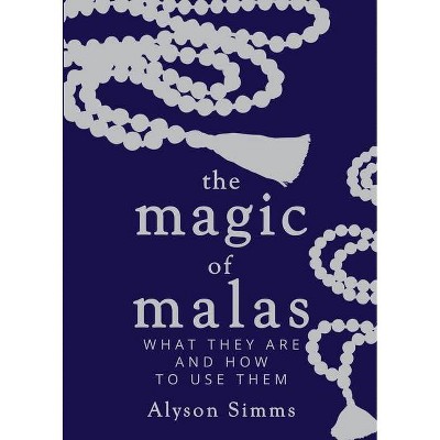 The Magic of Malas - by  Alyson Simms (Paperback)