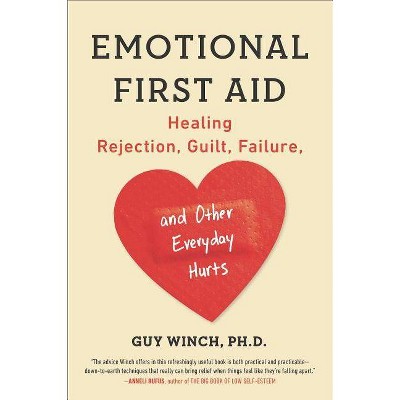 Emotional First Aid - by  Guy Winch (Paperback)