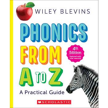 Phonics from A to Z, 4th Edition - by  Wiley Blevins (Paperback)