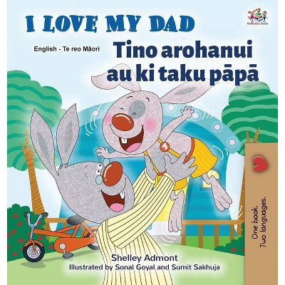 I Love My Dad (English Maori Bilingual Book for Kids) - (English Maori Bilingual Collection) Large Print by  Shelley Admont & Kidkiddos Books