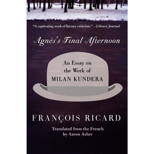 Agnes's Final Afternoon - by  Francois Ricard (Paperback) - 1 of 1