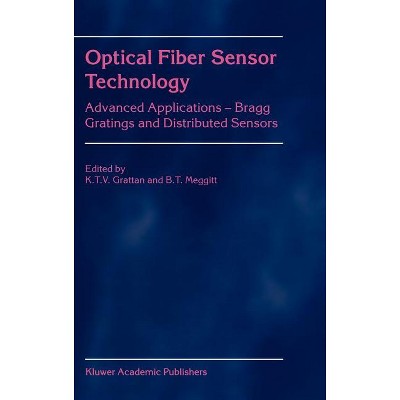 Optical Fiber Sensor Technology - by  L S Grattan & B T Meggitt (Hardcover)