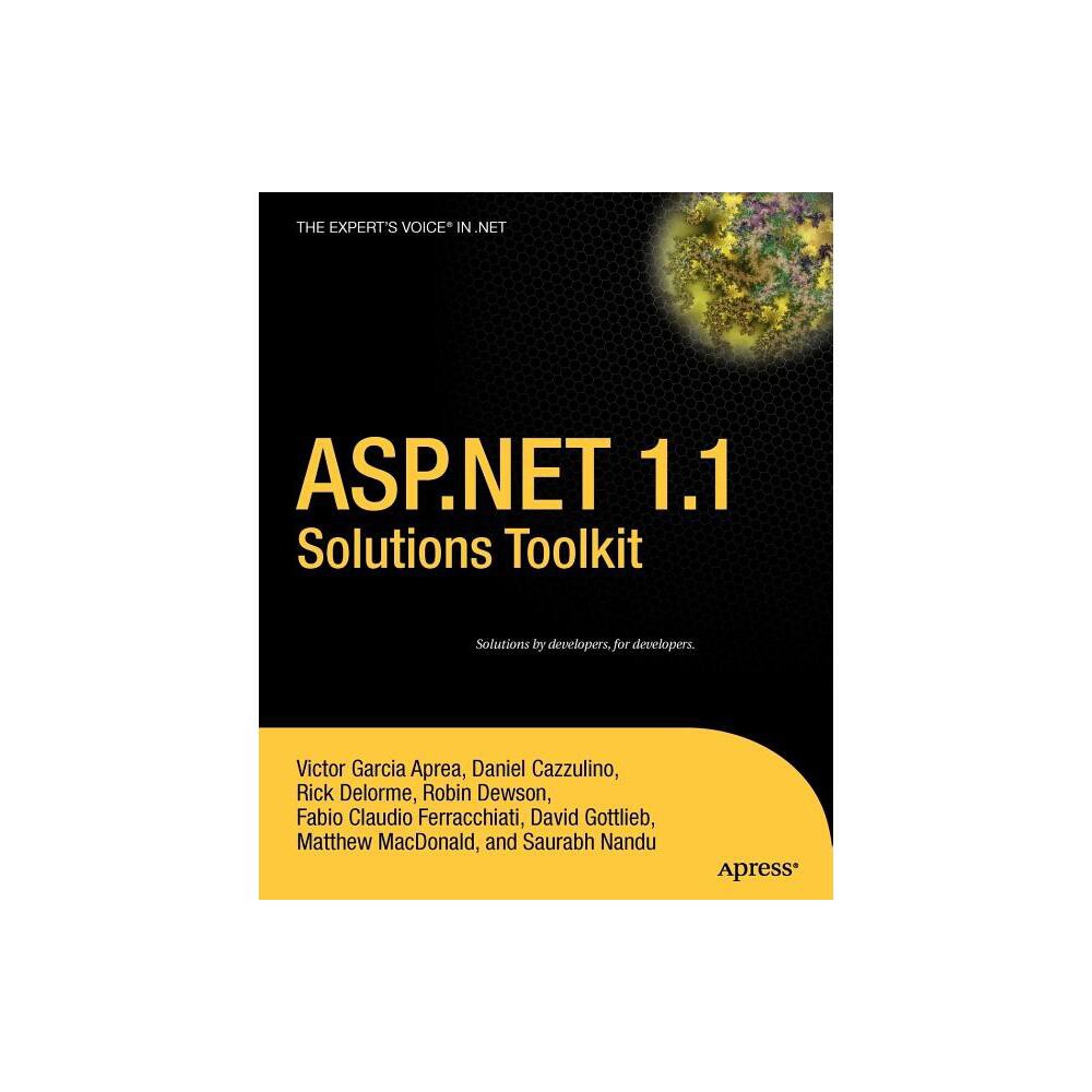 ASP.Net 1.1 Solutions Toolkit - (Books for Professionals by Professionals) (Paperback)