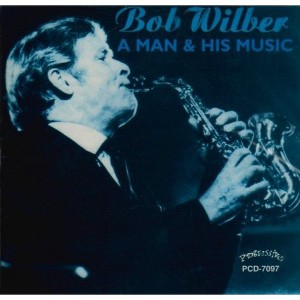 Bob Wilber - A Man & His Music (CD) - 1 of 1