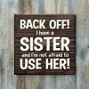Slickblue Funny Sister Quote Wood Sign – Rustic Knotty Pine Wall or Shelf Decor, 7x7 Inches, Color Options - 2 of 3