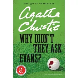 Why Didn't They Ask Evans? - (Agatha Christie Mysteries Collection (Paperback)) by  Agatha Christie (Paperback)