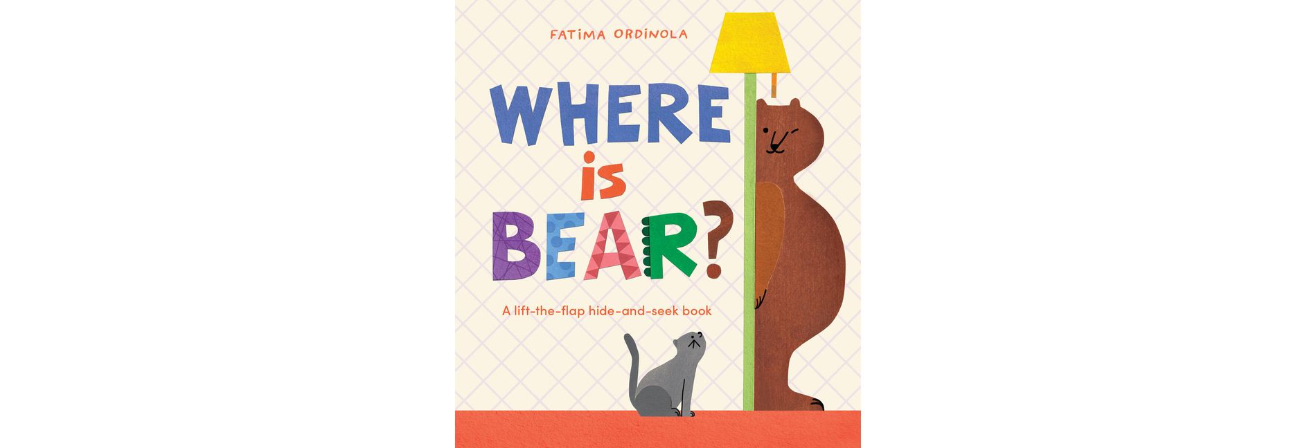 Where Is Bear? - by  Fátima Ordinola (Board Book)