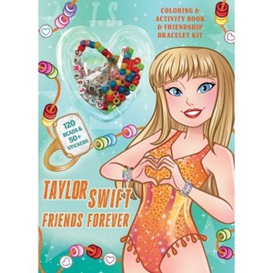Taylor Swift Friends Forever Coloring & Activity Book with Friendship Bracelets - by  Delaney Foerster (Paperback) - 1 of 1