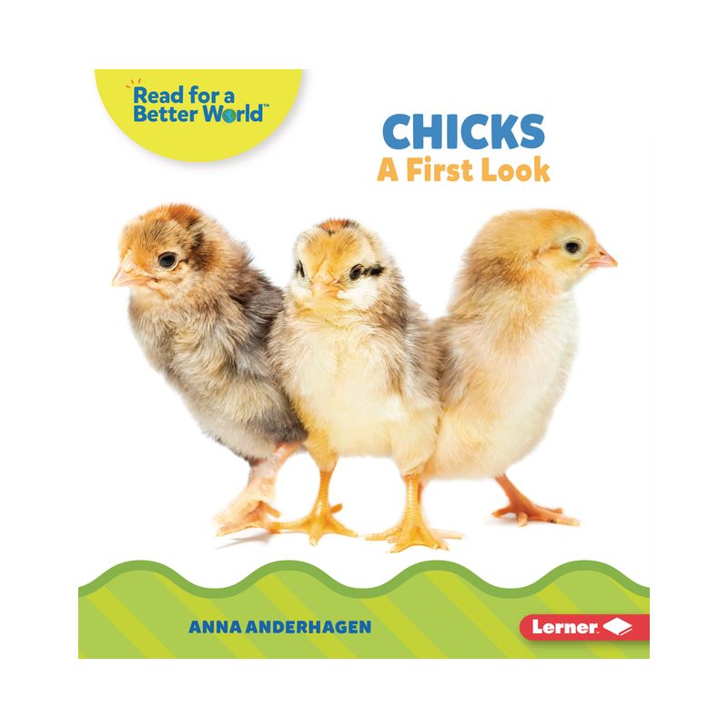 Chicks - (Read about Baby Animals (Read for a Better World (Tm))) by  Anna Anderhagen (Paperback), 1 of 2