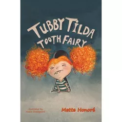 Tubby Tilda Tooth Fairy - by  Mette Honoré (Paperback)
