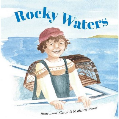 Rocky Waters - by  Anne Laurel Carter (Hardcover)