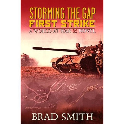 Storming the Gap First Strike - (World at War 85) by  Brad Smith (Paperback)