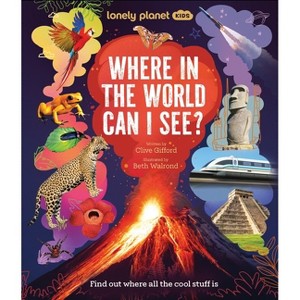 Lonely Planet Kids Where in the World Can I See? - (Hardcover) - 1 of 1