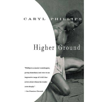 Higher Ground - (Vintage International) by  Caryl Phillips (Paperback)