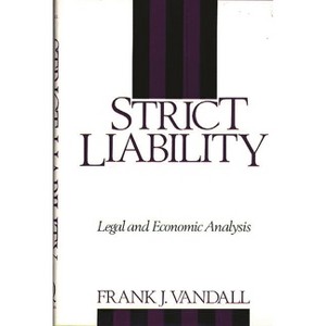 Strict Liability - by  Frank Vandall (Hardcover) - 1 of 1