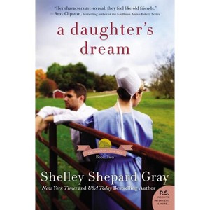 A Daughter's Dream - (Charmed Amish Life) by  Shelley Shepard Gray (Paperback) - 1 of 1