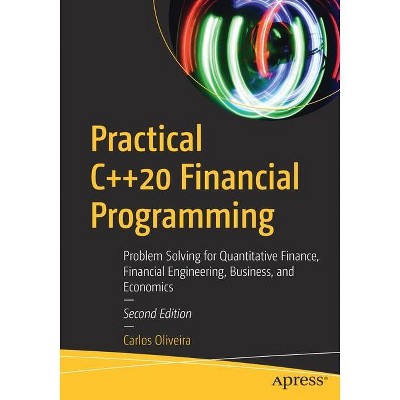 Practical C++20 Financial Programming - 2nd Edition by  Carlos Oliveira (Paperback)