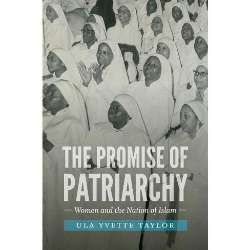 The Promise of Patriarchy - (The John Hope Franklin African American History and Culture) by  Ula Yvette Taylor (Paperback) - image 1 of 1