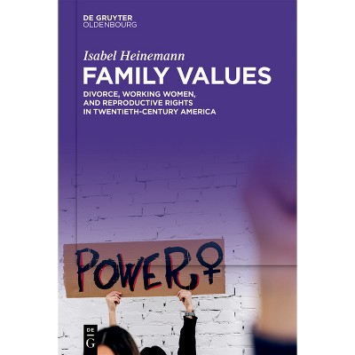 Family Values - by  Isabel Heinemann (Paperback)