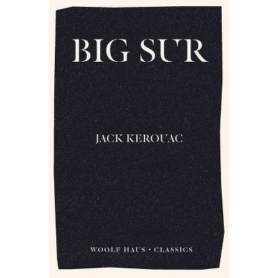 Big Sur - by  Jack Kerouac (Paperback)