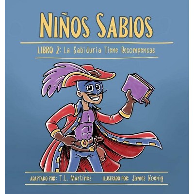 Niños Sabios - by  T L Martínez (Hardcover)